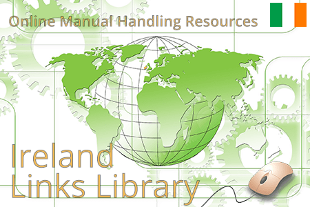 Online resources on manual handling regulations and ergonomic risk assessment tools for Ireland.
